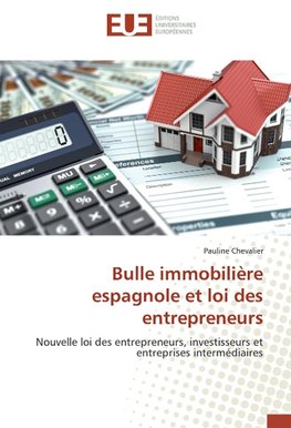 Bulle immobilière espagnole et loi des entrepreneurs