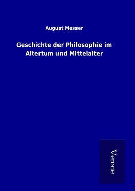 Geschichte der Philosophie im Altertum und Mittelalter