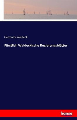 Fürstlich Waldeckische Regierungsblätter