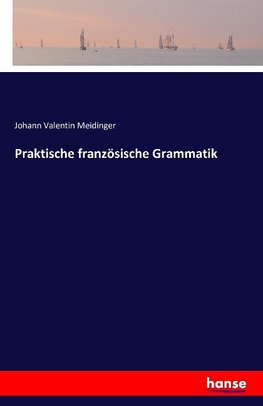 Praktische französische Grammatik