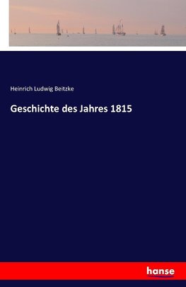 Geschichte des Jahres 1815