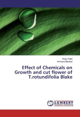 Effect of Chemicals on Growth and cut flower of T.rotundifolia Blake