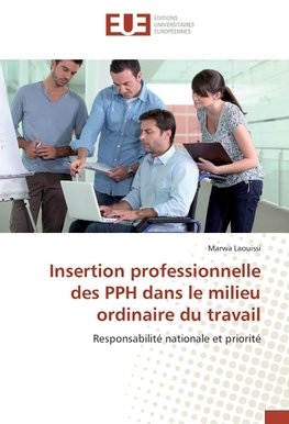 Insertion professionnelle des PPH dans le milieu ordinaire du travail