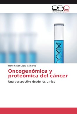 Oncogenómica y proteómica del cáncer