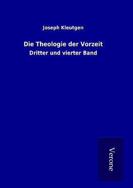 Die Theologie der Vorzeit