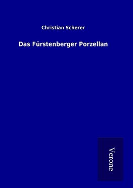 Das Fürstenberger Porzellan