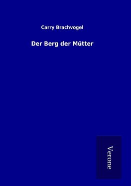 Der Berg der Mütter