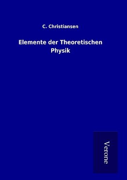 Elemente der Theoretischen Physik