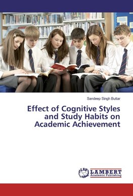 Effect of Cognitive Styles and Study Habits on Academic Achievement