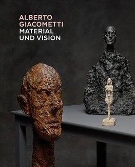 Alberto Giacometti - Material und Vision