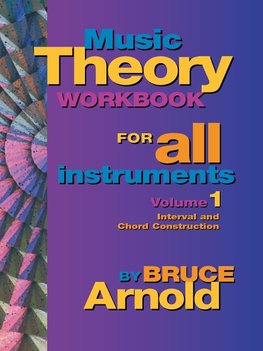 Music Theory Workbook for All Instruments, Volume One