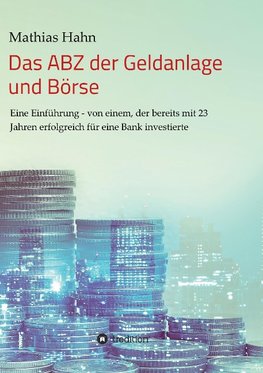 Das ABZ der Geldanlage und Börse