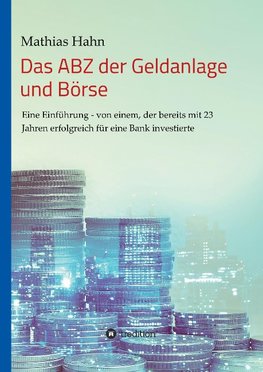 Das ABZ der Geldanlage und Börse