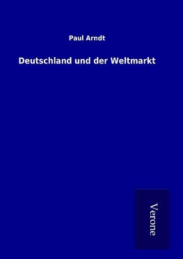 Deutschland und der Weltmarkt