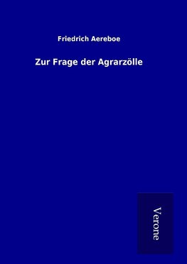 Zur Frage der Agrarzölle