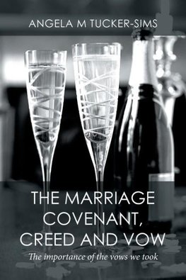 The Marriage Covenant, Creed and Vow