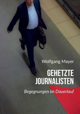 Gehetzte Journalisten