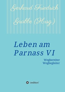 Leben am Parnass VI