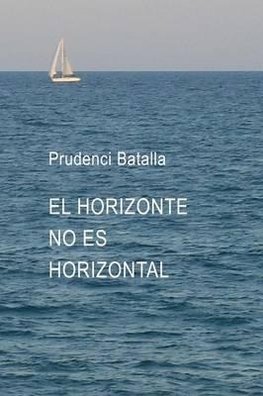 EL HORIZONTE NO ES HORIZONTAL