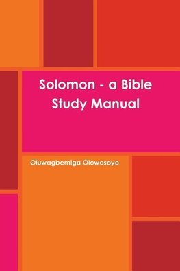 Solomon - a Bible Study Manual