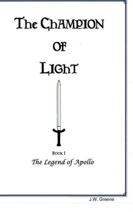 The Champion of Light, Book I; The Legend of Apollo