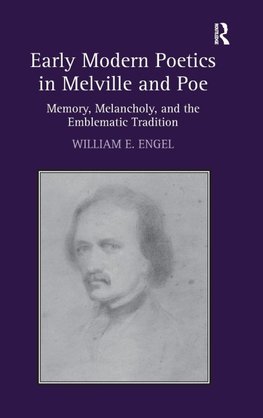 Early Modern Poetics in Melville and Poe