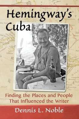 Noble, D:  Hemingway's Cuba