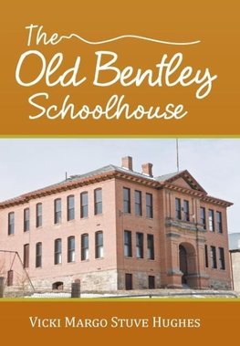 The Old Bentley Schoolhouse