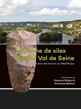 La hache de silex dans le Val de Seine