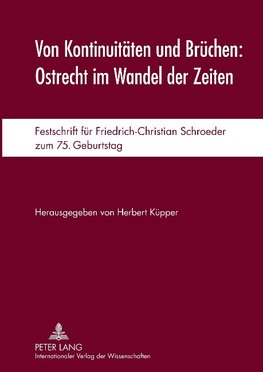 Von Kontinuitäten und Brüchen: Ostrecht im Wandel der Zeiten