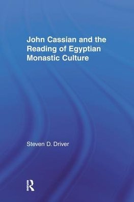 John Cassian and the Reading of Egyptian Monastic Culture