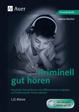 Kriminell gut hören, Klasse 1-2