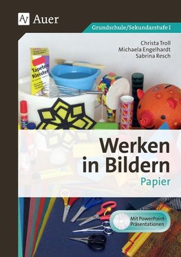 Werken in Bildern: Papier (1. bis 6. Klasse)