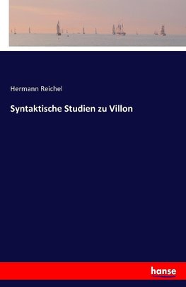 Syntaktische Studien zu Villon