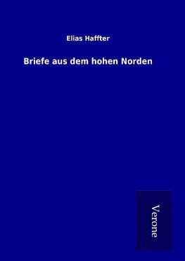 Briefe aus dem hohen Norden