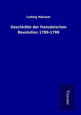 Geschichte der französischen Revolution 1789-1799