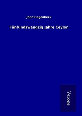 Fünfundzwangzig Jahre Ceylon