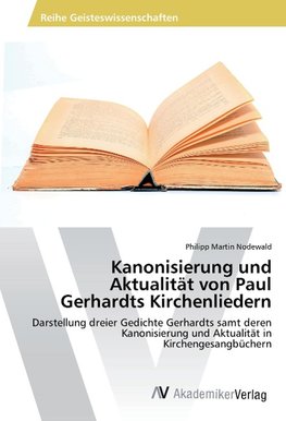 Kanonisierung und Aktualität von Paul Gerhardts Kirchenliedern