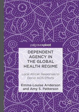 Dependent Agency in the Global Health Regime