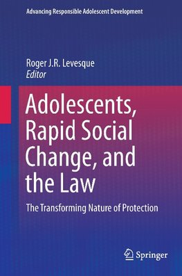 Adolescents, Rapid Social Change, and the Law