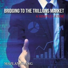 Bridging to the Trillions Market