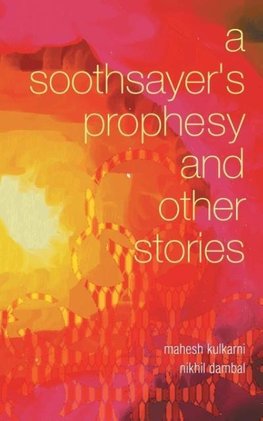 A Soothsayer's Prophesy and Other Stories