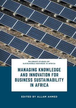 Managing Knowledge and Innovation for Business Sustainability in Africa