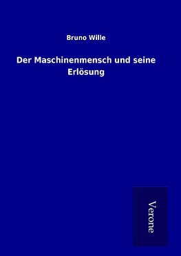 Der Maschinenmensch und seine Erlösung