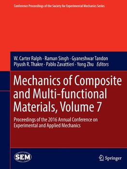 Mechanics of Composite and Multi-functional Materials, Volume 7