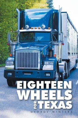 Eighteen Wheels for Texas