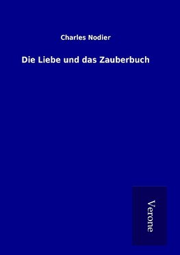 Die Liebe und das Zauberbuch