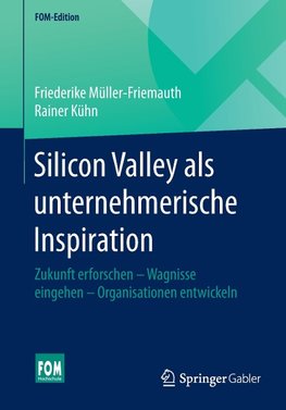 Silicon Valley als unternehmerische Inspiration