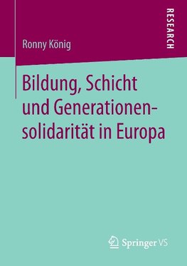 Bildung, Schicht und Generationensolidarität in Europa