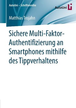 Sichere Multi-Faktor-Authentifizierung an Smartphones mithilfe des Tippverhaltens